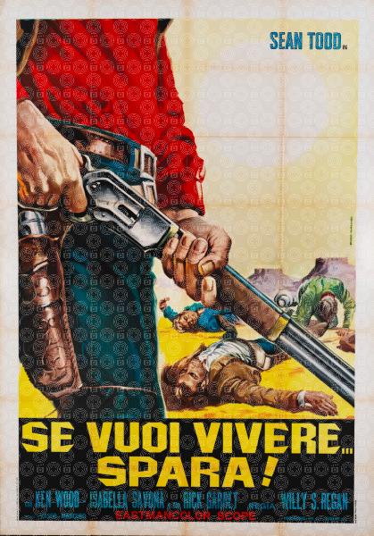 Se vuoi vivere... spara!