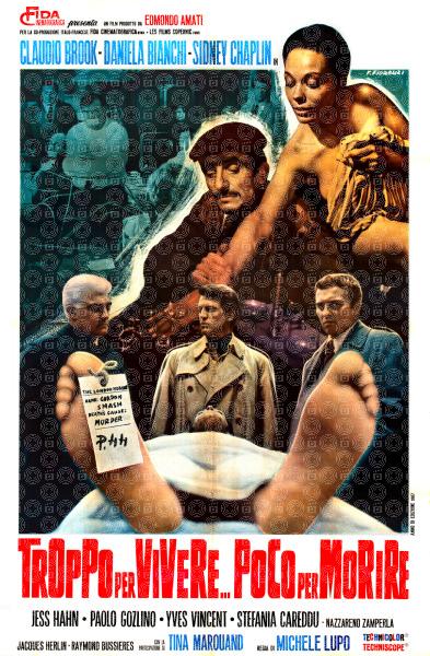 Troppo per vivere... poco per morire