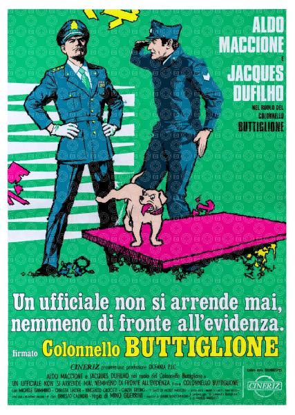 Un ufficiale non si arrende mai, nemmeno di fronte all'evidenza. Firmato Colonnello Buttiglione