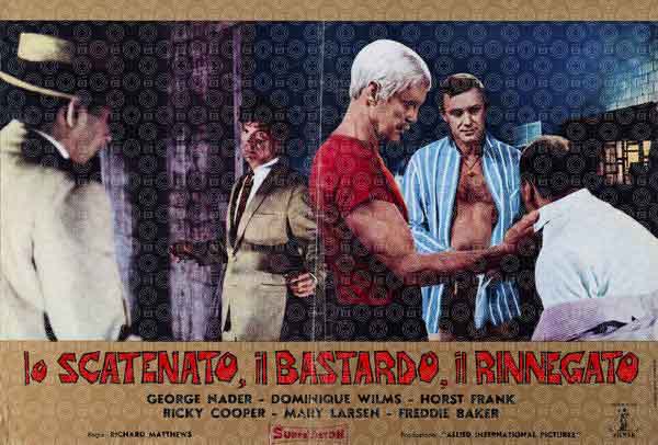 Lo scatenato il bastardo il rinnegato